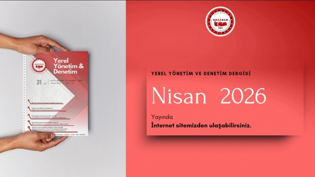 Yerel Yönetim & Denetim Dergisi Nisan 2026 Sayısı Yayında
